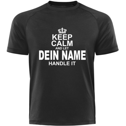 Männershirt-KEEP CALM AND LET THE "DEIN NAME" HANDLE IT