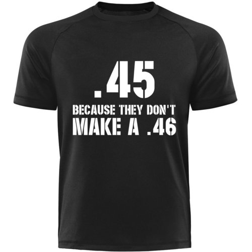 Männershirt-45 BECAUSE THEY DON'T MAKE A 46