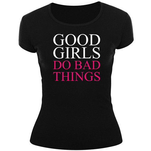 Frauenshirt-GOOD GIRLS DO BAD THINGS