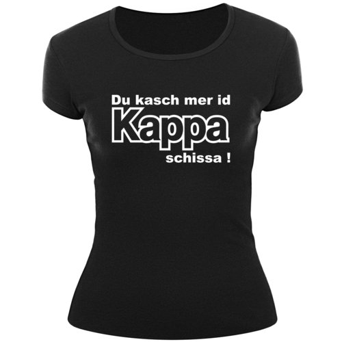 Frauenshirt-Du kasch mit id KAPPA schissa